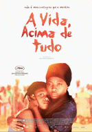 A Vida, Acima de Tudo