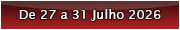 De 27 a 31 Julho 2026