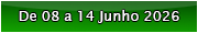 De 08 a 14 Junho 2026