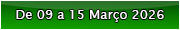 De 09 a 15 Março 2026